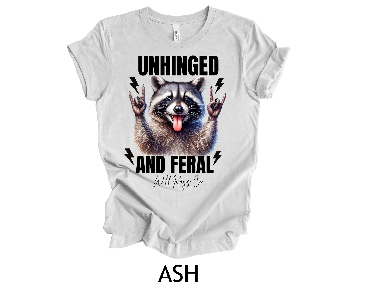Unhinged and Feral